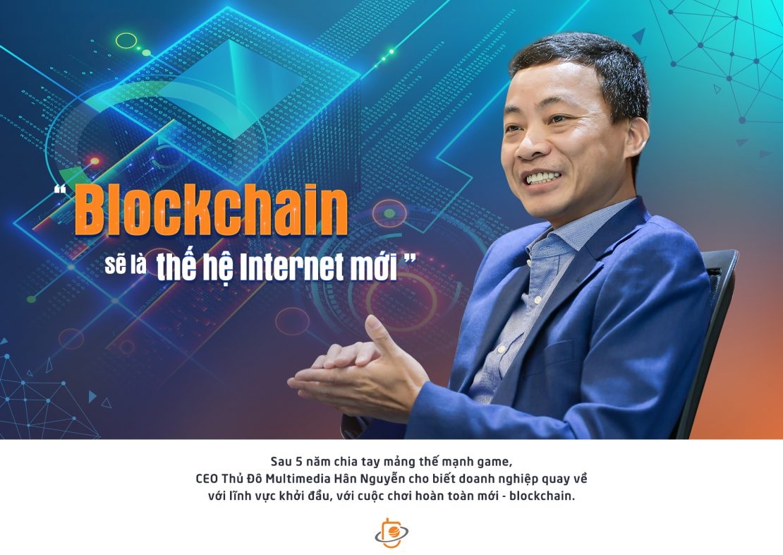 “Blockchain sẽ là thế hệ Internet mới”
